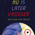 Nu is later vroeger