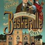 Het onwaarschijnlijke verhaal van Baskerville Hall