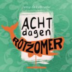 Acht dagen rotzomer