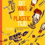Dit was de plastictijd