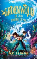 Groenwoud 2: De stad voorbij de zee
