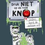 Druk niet op de rode knop anders barst de vulkaan uit